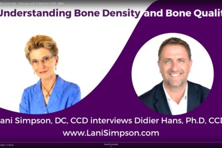 Understanding Bone Density and Bone Quality - Dr. Lani Simpson interviews Dr. Didier Hans