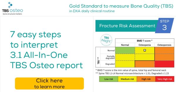 Trabecular Bone Score (TBS) - Fracture risk Assesment in Osteoporosis