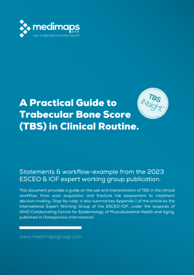 A Practical Guide to Trabecular Bone Score (TBS) in Clinical Routine.